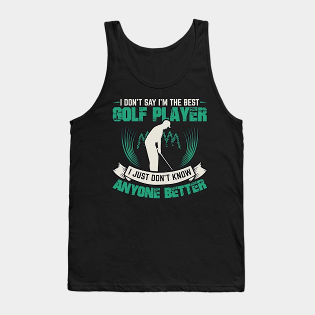 Golfing | I'm The Best Golf Player | Golfer Gift Tank Top by Streetwear KKS